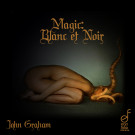 John_Graham__Magic_Blanc_et_Noir__cover